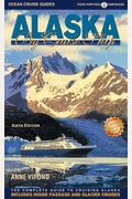 Alaska by Cruise Ship: The Complete Guide to Cruising Alaska with Giant Pull-out Map (6th Edition)