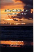After Suicide Loss: Coping With Your Grief, 2nd Edition