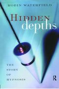 Hidden Depths: The Story Of Hypnosis