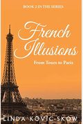 French Illusions: From Tours To Paris
