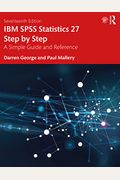 Ibm Spss Statistics 27 Step By Step: A Simple Guide And Reference