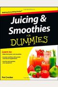Juicing and Smoothies For Dummies