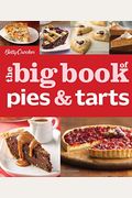 Betty Crocker's The Big Book Of Pies And Tarts (Betty Crocker Big Book)