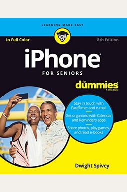 Buy Iphone For Seniors For Dummies Book By: Dwight Spivey