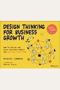 Design Thinking For Business Growth: How To Design And Scale Business Models And Business Ecosystems