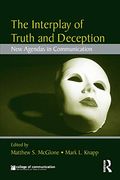 The Interplay Of Truth And Deception: New Agendas In Theory And Research