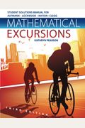 Student Solutions Manual For Aufmann/Lockwood/Nation/Clegg's Mathematical Excursions, 3rd