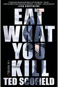 Eat What You Kill: A Novel Of Wall Street
