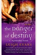 The Danger Of Destiny: A Mystwalker Novel