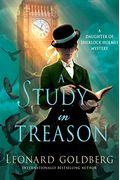 A Study In Treason: A Daughter Of Sherlock Holmes Mystery (The Daughter Of Sherlock Holmes Mysteries)