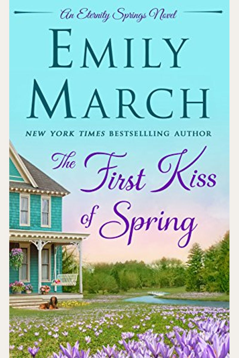 The First Kiss Of Spring: An Eternity Springs Novel