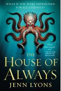 The House Of Always (A Chorus Of Dragons, 4)