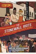 History Comics: The Stonewall Riots: Making A Stand For Lgbtq Rights