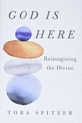 God Is Here: Reimagining The Divine