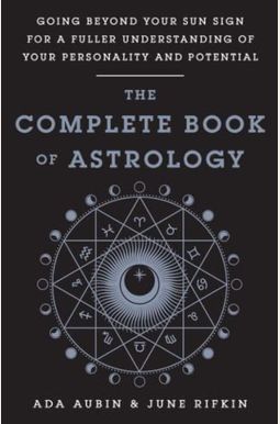 Buy The Complete Book Of Astrology: Your Personal Guide To Learning ...