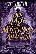 Our Lady Of Mysterious Ailments