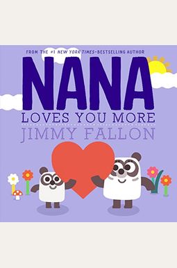 Nana Loves You More Nana Loves You More