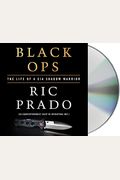 Black Ops: The Life Of A Cia Shadow Warrior