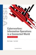 Cyberwarfare: Information Operations In A Connected World