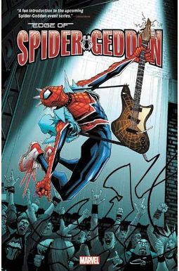 Spider-Geddon: Edge Of Spider-Geddon Spider-Geddon: Edge Of Spider-Geddon