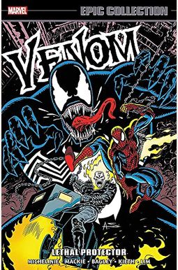 Venom Epic Collection: Lethal Protector Venom Epic Collection: Lethal Protector