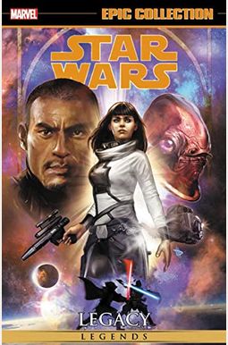 Star Wars Legends Epic Collection: Legacy Vol. 4 Star Wars Legends Epic Collection: Legacy Vol. 4