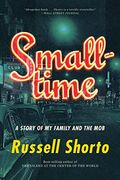 Smalltime: A Story of My Family and the Mob