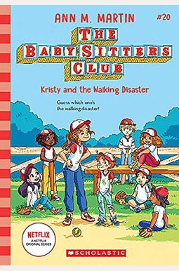 Kristy And The Walking Disaster (The Baby-Sitters Club #20)