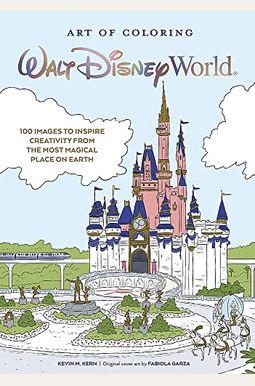 Art Of Coloring: Walt Disney World: 100 Images To Inspire Creativity From The Most Magical Place On Earth Art Of Coloring: Walt Disney World: 100 Images To Inspire Creativity From The Most Magical Place On Earth