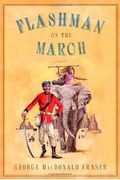 Flashman On The March From The Flashman Papers