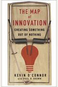 The Map Of Innovation: Creating Something Out Of Nothing