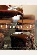 The Essence Of Chocolate: Recipes From Scharffen Berger Chocolate Makers And Cooking With Fine Chocolate