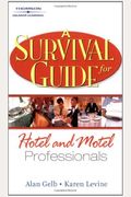 A Survival Guide for Hotel and Motel Professionals