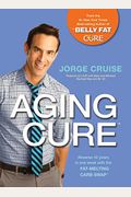 The Aging CureÂ™: Reverse 10 Years In One Week With The Fat-Melting Carb SwapÂ™