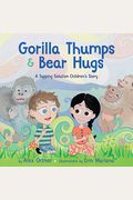Gorilla Thumps And Bear Hugs: A Tapping Solution Children's Story