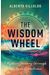 The Wisdom Wheel: A Mythic Journey Through The Four Directions