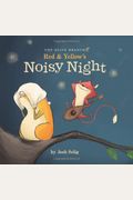 Red & Yellow's Noisy Night (The Olive Branch)