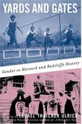 Yards And Gates: Gender In Harvard And Radcliffe History