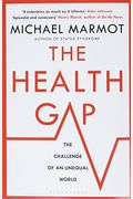 The Health Gap: The Challenge Of An Unequal World