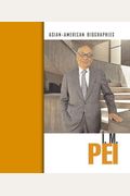 I. M. Pei (Asian-American Biographies)