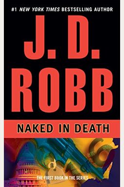 Naked In Death (In Death Series) Naked In Death (In Death Series)