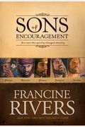 Sons Of Encouragement: Five Stories Of Faithful Men Who Changed Eternity