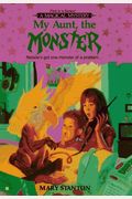 My Aunt, the Monster: A Magical Mystery #1