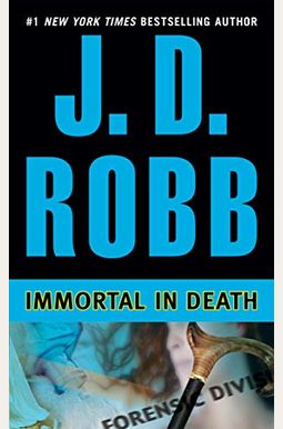 Immortal In Death (In Death Series) Immortal In Death (In Death Series)