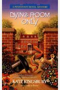 Dying Room Only (Pennyfoot Hotel Mystery Series)