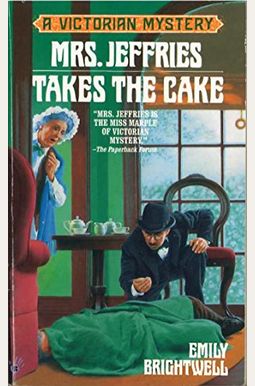 Mrs. Jeffries Takes The Cake Mrs. Jeffries Takes The Cake
