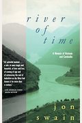 River Of Time: A Memoir Of Vietnam And Cambodia