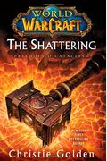 World Of Warcraft The Shattering Prelude To Cataclysm