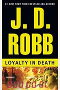 Loyalty In Death (In Death Series)