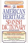 The American Heritage Spanish Dictionary: Spanish/English, English/Spanish